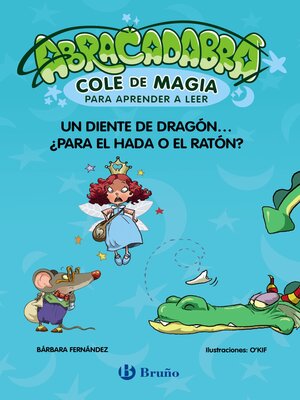 cover image of Abracadabra, Cole de Magia para aprender a leer, 7. Un diente de dragón... ¿para el Hada o el Ratón?